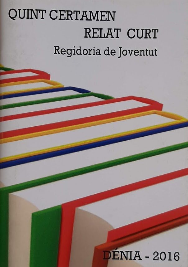 Quint certamen de relats curts. Regidoria de Joventut. Dénia 2016